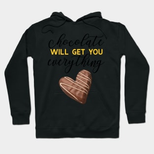 Chocolate Will Get You Everything Hoodie